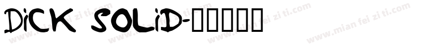 Dick solid字体转换